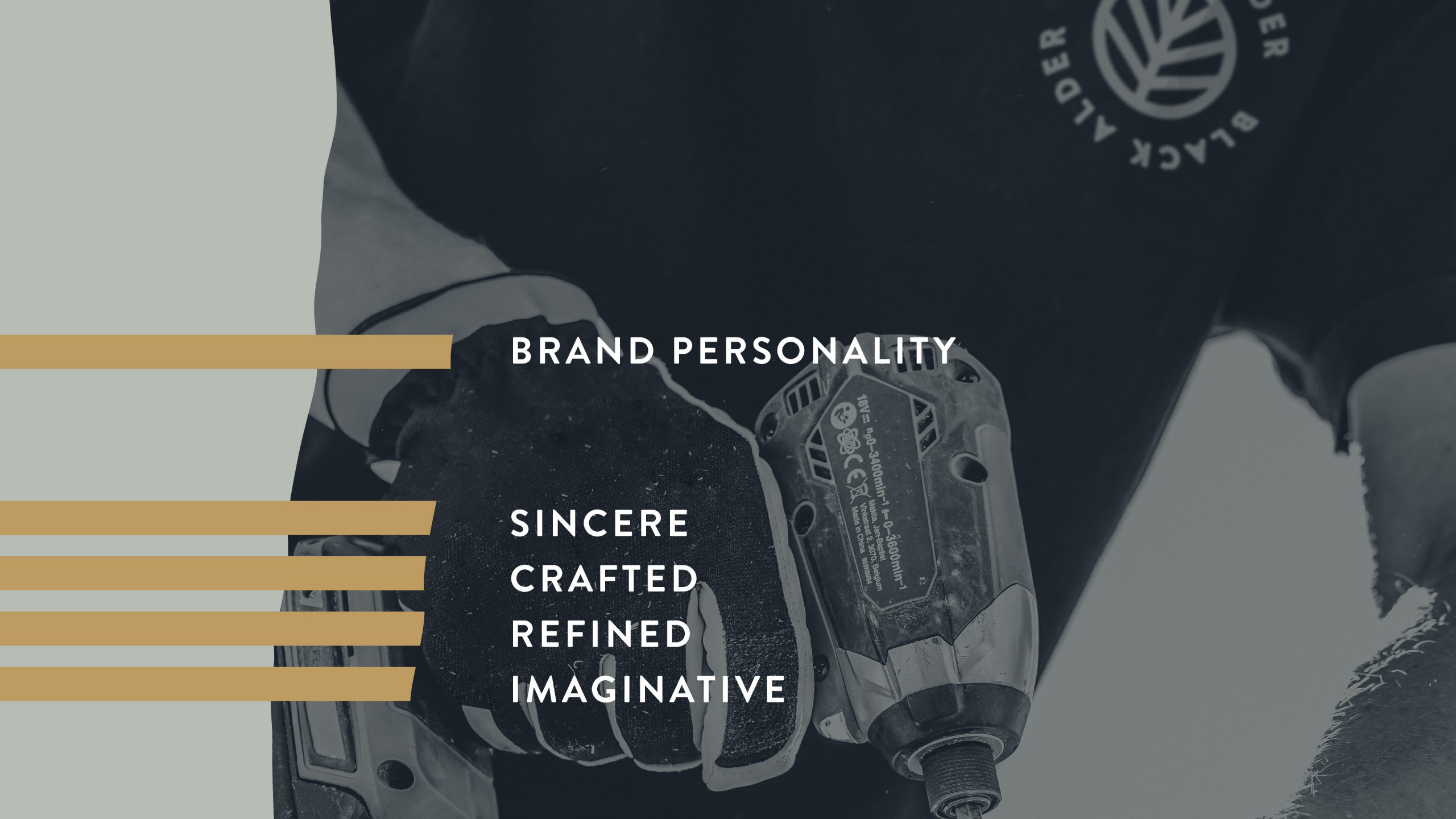 Black Alder Brand Personality: Sincere, Crafted, Refined, Imaginative