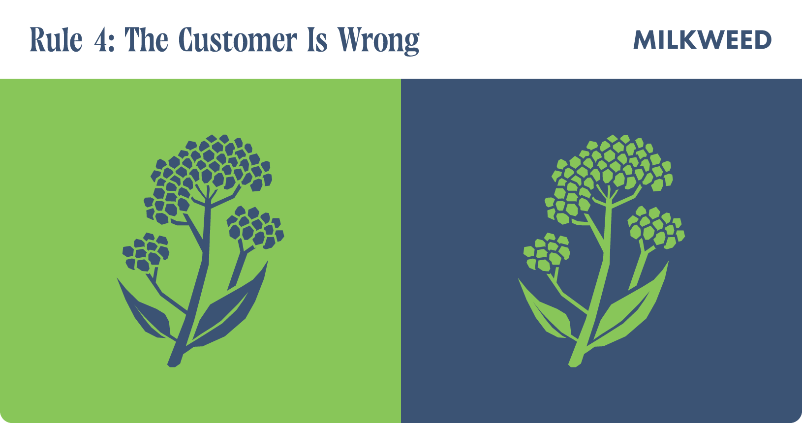 The Damn Rules. Rule 4: The customer is wrong. Milkweed illustration