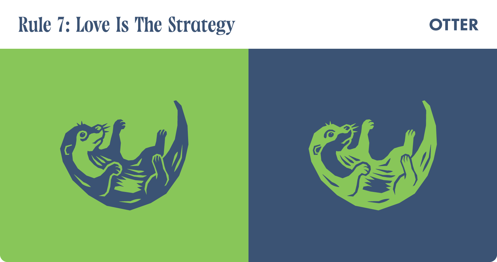 The Damn Rules. Rule 7: Love is the strategy. Otter illustration